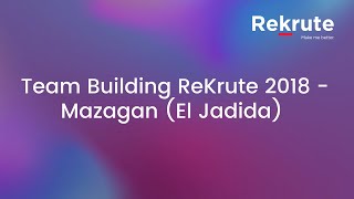 Team Building ReKrute 2018 - Mazagan (El Jadida)