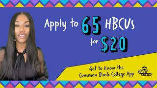 What you NEED to know about the Common Black College App! Your key to 65 HBCUs