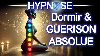 HYPNOSE PUISSANTE : Sommeil \u0026 Éveil de la Kundalini / Guérison \u0026 Nettoyage Énergétique Puissant