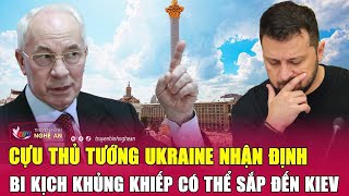 Thời sự quốc tế 30/11: Cựu thủ tướng Ukraine nhận định bi kịch khủng khiếp có thể sắp đến Kiev