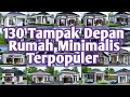 Di Vidio ini Ada 130 Rumah Minimalis Tampak Depan Terbaru yang Bisa Dijadikan Sebuah Inspirasi