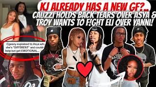 KJ ALREADY Has A New GIRLFRIEND!/Cgeezy ADMITS Feelings For Asya/ Troy Wants To F!GHT Eli Over Yanni