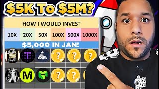 🔥 How I Would Invest $5K THIS MONTH! \u0026 Turn It Into $1M - $5M!! (BE MEGA QUICK!)