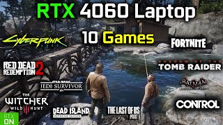 RTX 4060 Laptop - Gaming test in 10 Games