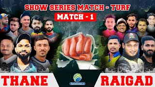 Raigad Vs Thane (Match - 1) | Turf Cricket 2021