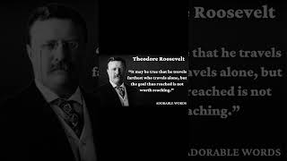 Theodore Roosevelt Top 20-26 Quotes  | Adorable Words