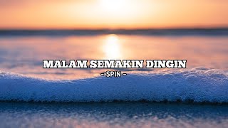 MALAM SEMAKIN DINGIN SPIN LIRIK Cover By Khai Bahar