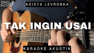 Tak Ingin Usai - Keisya Levronka (Karaoke Akustik)
