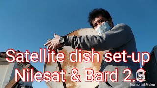 How to set satillite dish to Nilesat \u0026 Arabsat@ bard 2.3 KU in KSA