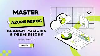 Azure Repos and Branch Policies in Azure DevOps | Complete Beginner to Advanced Guide