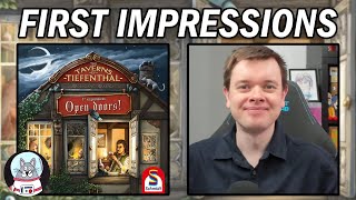 The Taverns of Tiefenthal: Open Doors - First Impressions