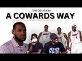 The Cowards Way: A Complete History of the Decision that Ruined The NBA! LEBRON JAMES RUNIED THE NBA