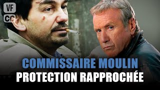 Commissaire Moulin : Protection très rapprochée - Yves Renier - Film complet | Saison 6 - Ep 3 | PM