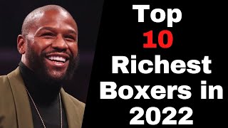 Top 10 Richest Boxers in 2022