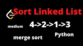 LEETCODE 148 SORT LINKED LIST PYTHON | Merge sort