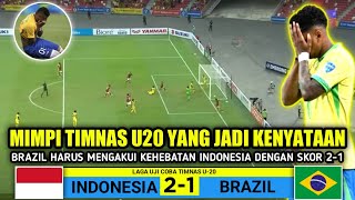 🔴MIMPI JADI KENYATAAN ◆ Indonesia SUKSES Kalahkan Juara Dunia 5X Brazil 2-1 UJI COBA U-20 TADI MALAM