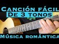 Musica Romantica - Cancion Facil de 3 Tonos para Principiantes (Tutorial Guitarra)