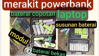 merakit powerbank 22 baterai 18650 .