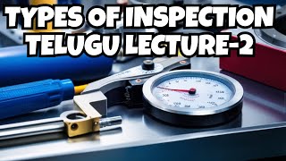 Types of Inspection 2 | Inspection Basics | Industrial Management | Industrial Engineering|IEEC |IME