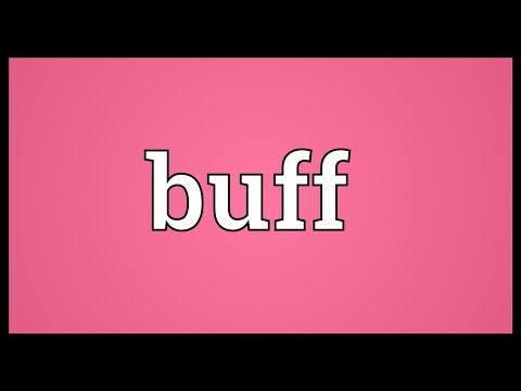 What does feeling buff mean?