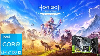 Horizon Zero Dawn Remastered  | intel i3-12100 + ZOTAC GTX 1660