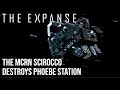 The Expanse - The MCRN Scirocco Destroys Phoebe Station