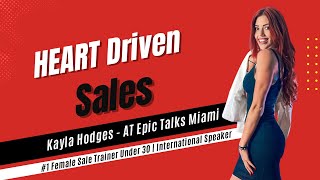 Kayla Hodges - #1 Female Sales Trainer Under 30 - Epic Talks Miami