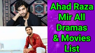 Ahad Raza Mir All Dramas List || All Movies List || Pakistani Television Actor