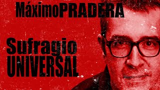 #EnLaFrontera445 - Corresponsal en el Infierno - Máximo Pradera y el sufragio universal