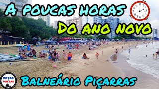 A POUCAS HORAS DO RÉVEILLON EM BALNEÁRIO PIÇARRAS