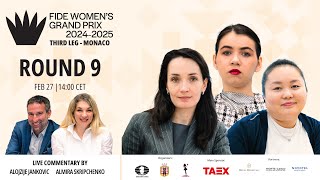 Round 9 | Women’s Grand Prix | Third Leg | ft. Lagno, Goryachkina, Munguntuul \u0026 More