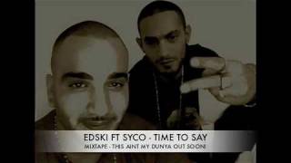 TIME TO SAY - EDSKI FT SYCO (NEW 2012)