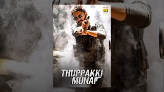 Thuppakki Munai