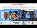 Behcet's syndrome - Prof. Dr. Giacomo Emmi (Trieste, Italy), Prof. Dr. David Saadoun (Paris, France)