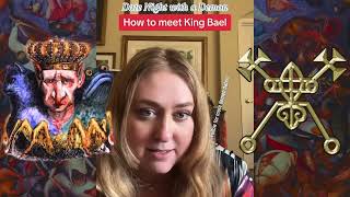 How to Meet King Bael: Date Night With a Demon- Who is King Bael?