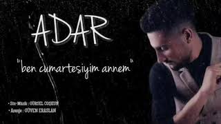 ADAR GÖRER - Ben Cumartesiyim Annem / Ez Şemî Me Dayê