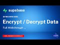 #Supabase Encrypt & Decrypt Data - Walkthrough