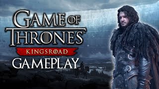 GAME OF THRONES KINGSROAD Gameplay Walkthrough - New Open World RPG - Ep2