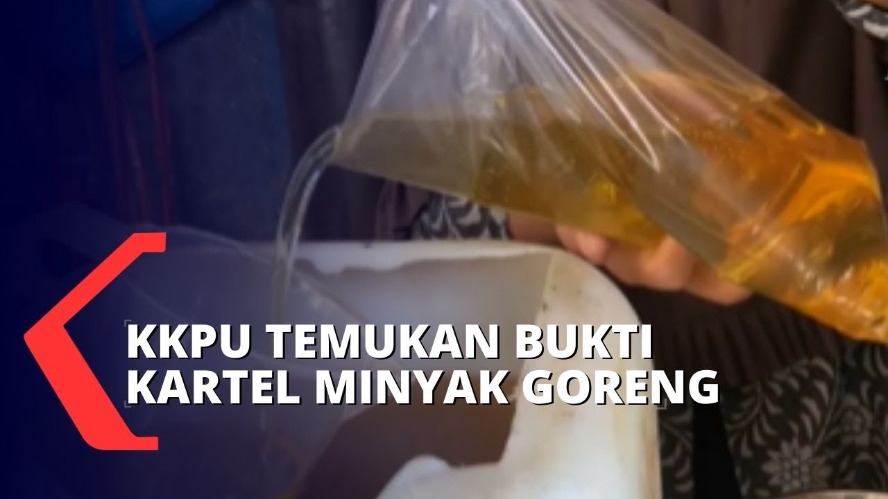 KKPU Temukan Bukti Dugaan Kartel Minyak Goreng, Kasus Naik Ke Tahap ...