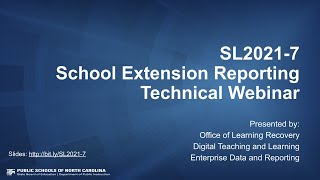 SL2021-7 School Extension Reporting Technical Webinar