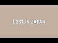 Shawn Mendes - Lost In Japan (Lyrics)