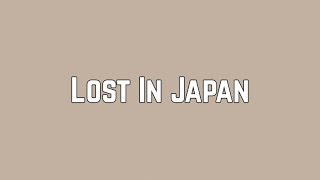 Shawn Mendes - Lost In Japan Lyrics