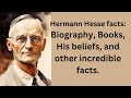 Incredible Facts About Hermann Hesse