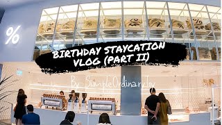 VLOG | Birthday Staycation at Orchard Rendezvous Part 2 (Before Lockdown)