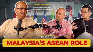 Malaysia’s ASEAN Chairmanship 2025: Challenges and Opportunities ft. Dato Dr Ilango | Episode 53