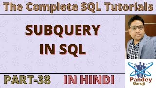 38.Subquery In SQL | SQL Subquery Tutorial With Examples | SQL Tutorial For Beginners | PandeyGuruji