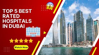 Top 5 best rated hospitals in Dubai🚑🏥 #dubai #dubailife #hospitals #hospitalsindubai #dubaicity