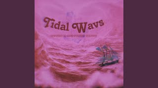 Tidal Wavs Feat Cheyenne Faith