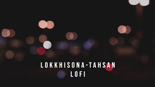 Lokkhi Sona | Lofi | Rupkotha | Hridoy Khan l Tahsan.