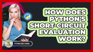 How Does Python's Short-circuit Evaluation Work? - Python Code School
